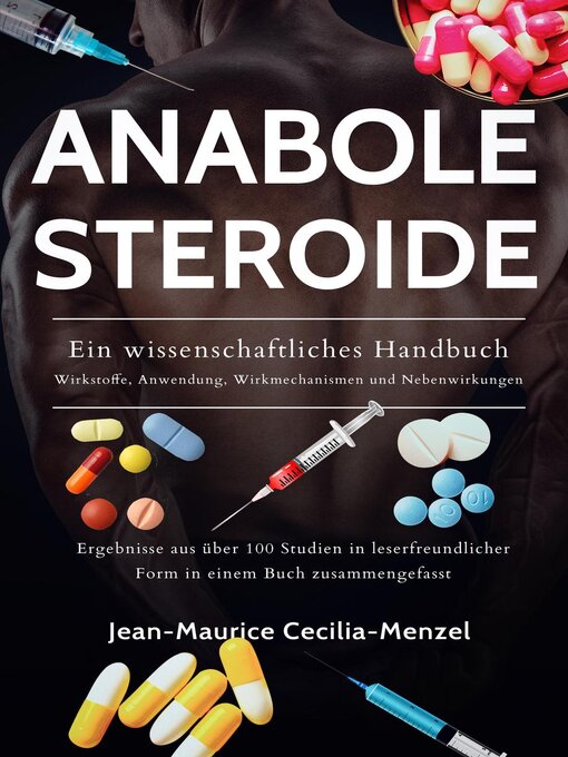 Title details for Anabole Steroide--Ein wissenschaftliches Handbuch -Wirkstoffe, Anwendung, Wirkmechanismen und Nebenwirkungen by Jean-Maurice Cecilia-Menzel - Wait list